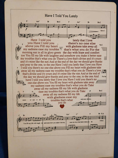 "Have I Told You Lately" Laser-Engraved Poem and Music on Wood