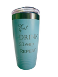 Eat Drink Sleep 20 oz Tumbler