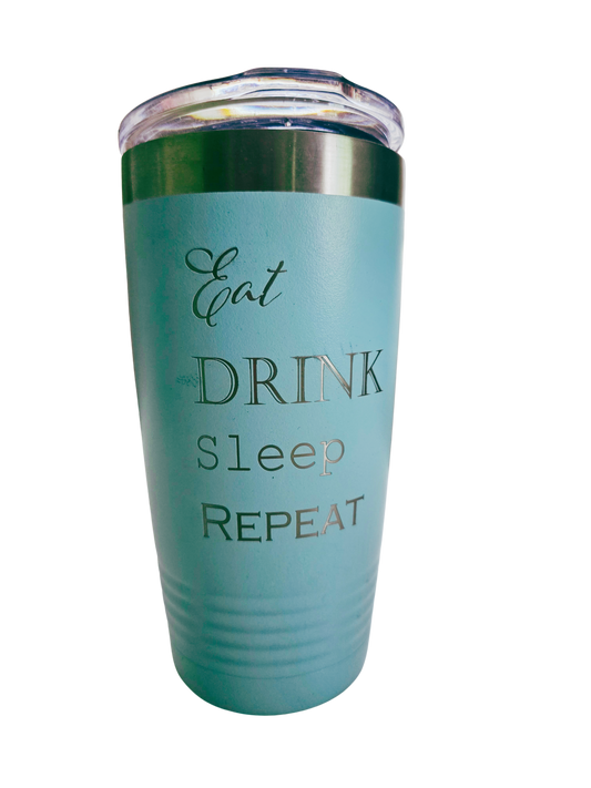 Eat Drink Sleep 20 oz Tumbler